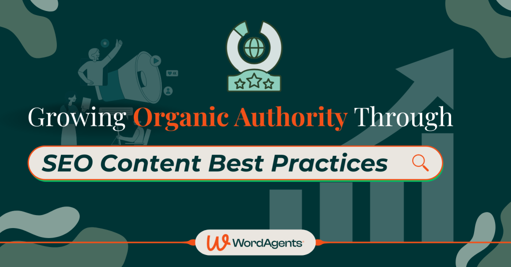 Growing Organic Authority Through SEO Content Best Practices