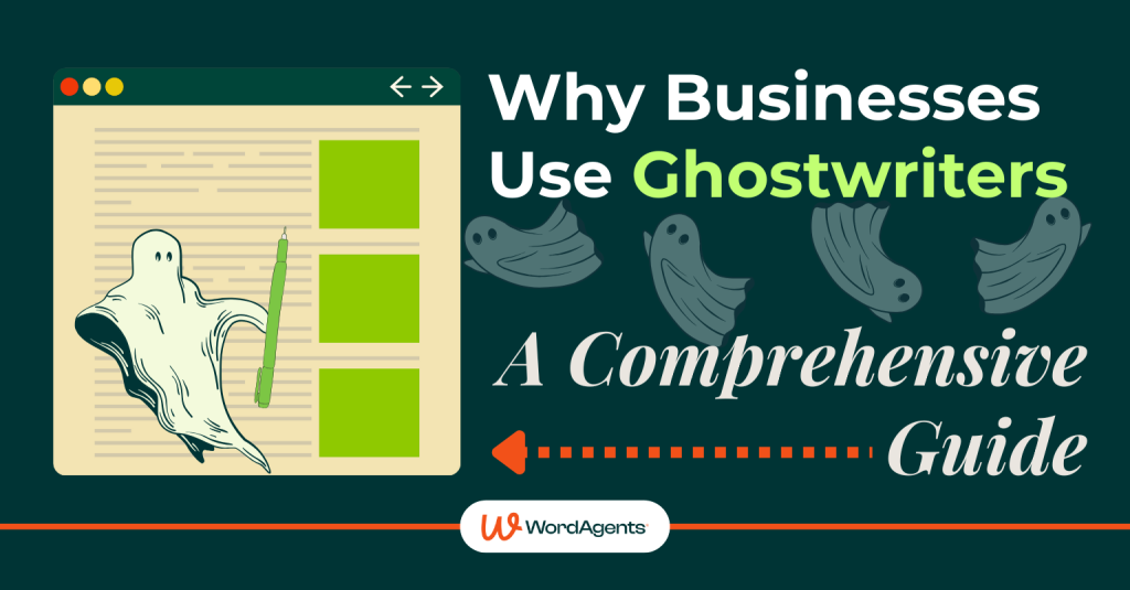 Why Businesses Use Ghostwriters A Comprehensive Guide