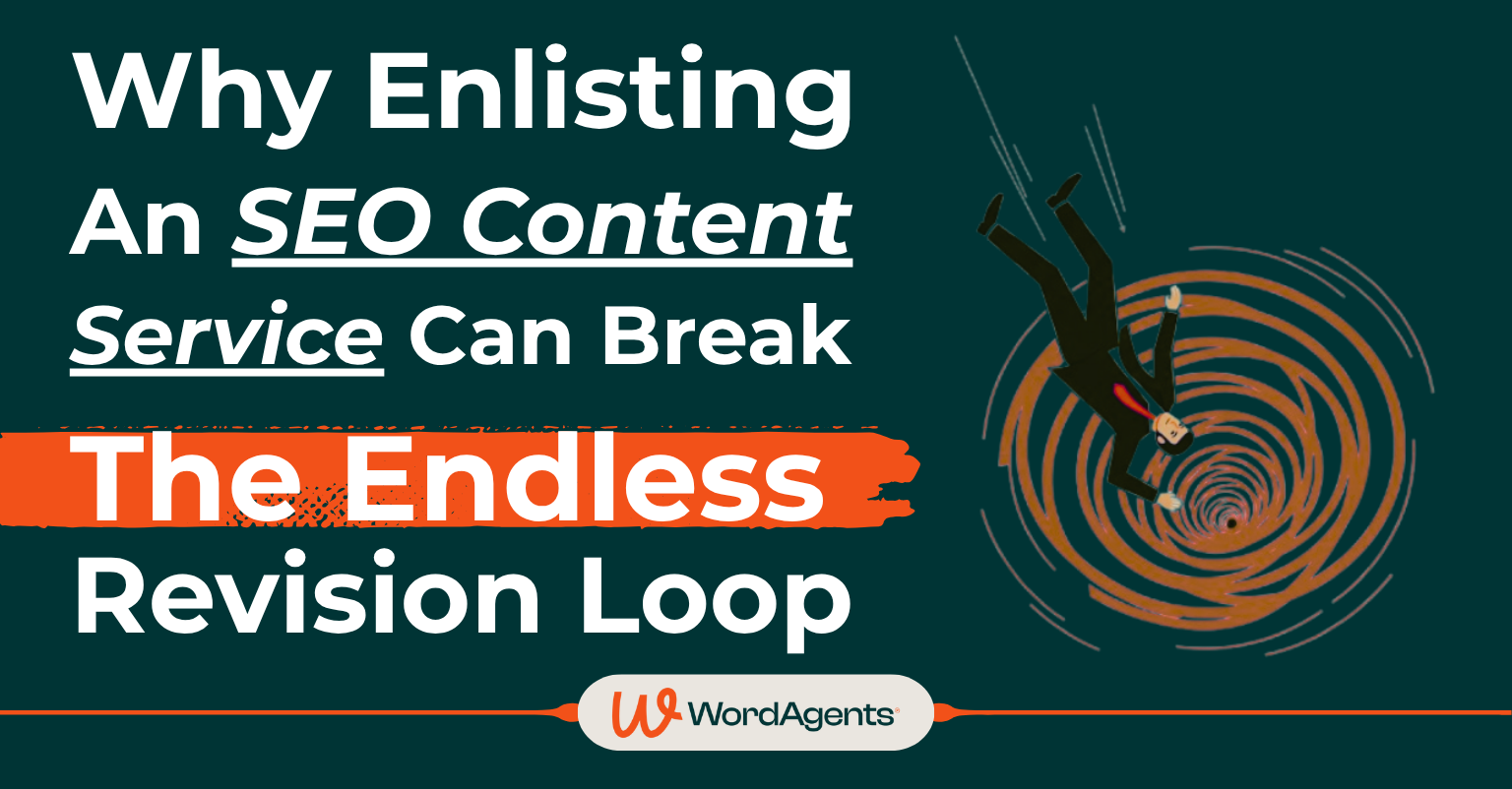 Why Enlisting an SEO Content Service Can Break the Endless Revision Loop