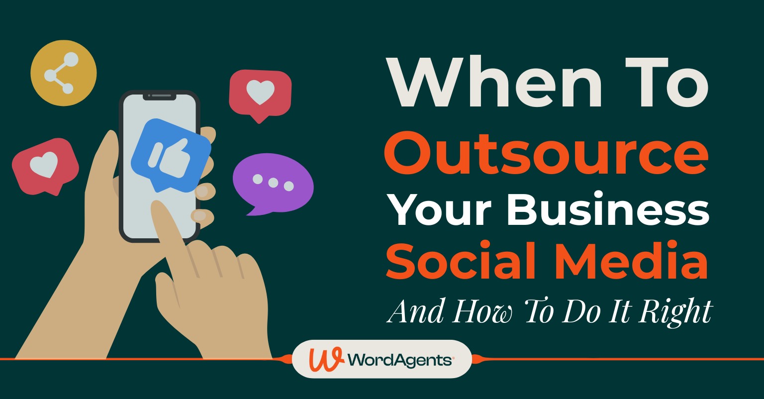 When To Outsource Your Business Social Media and How To Do It Right
